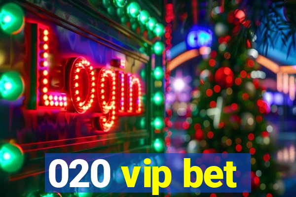 020 vip bet